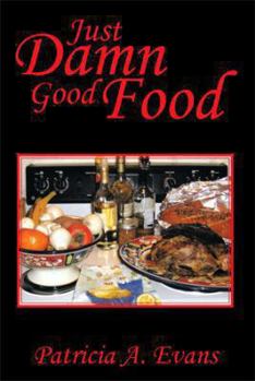 Paperback Just Damn Good Food Book