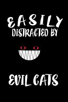 Paperback Easily Distracted By Evil Cats: Animal Nature Collection Book