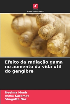 Paperback Efeito da radiação gama no aumento da vida útil do gengibre [Portuguese] Book