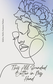 Paperback This All Sounded Better in My Head Book