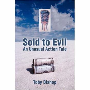 Paperback Sold to Evil: An Unusual Action Tale Book