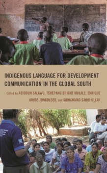 Hardcover Indigenous Language for Development Communication in the Global South Book