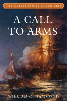 A Call to Arms - Book #4 of the Cutler Family Chronicles