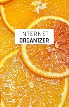 INTERNET ORGANIZER: PASSWORDS, Nice and Practical Password Book with Tabs, Small and Pretty Orange on Cover - Made in USA