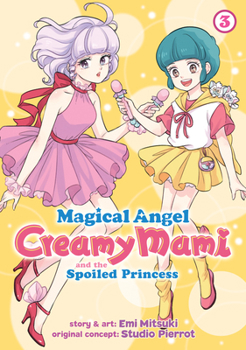 Paperback Magical Angel Creamy Mami and the Spoiled Princess Vol. 3 Book