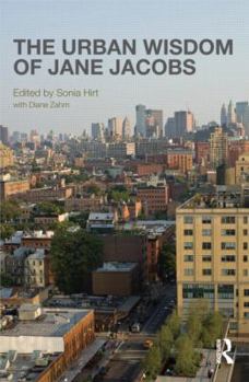 Hardcover The Urban Wisdom of Jane Jacobs (Planning, History and Environment Series) Book