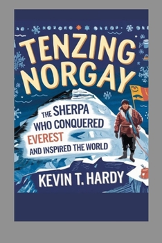 Paperback Tenzing Norgay: The Sherpa Who Conquered Everest and Inspired the World Book