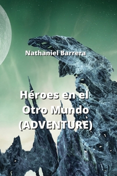 Paperback Héroes en el Otro Mundo (ADVENTURE) [Spanish] Book