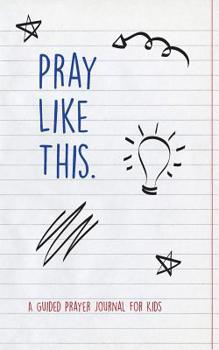 Paperback Pray Like This: A Guided Prayer Journal for Kids [Large Print] Book