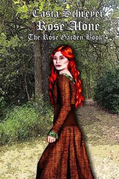 Rose Alone - Book #4 of the Rose Garden