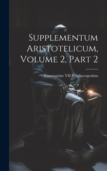 Hardcover Supplementum Aristotelicum, Volume 2, part 2 [Latin] Book