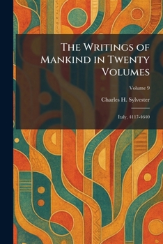 The Writings of Mankind in Twenty Volumes: Italy, 4117-4640
