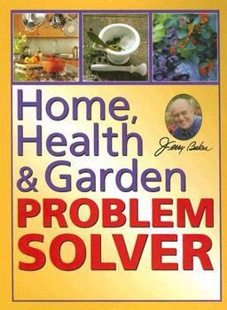 Hardcover Home, Health & Garden Problem Solver (Jerry Baker's Good Home series) Book