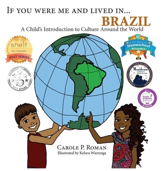 If You Were Me and Lived In... Brazil: A Child's Introduction to Culture Around the World - Book  of the If You Were Me and Lived