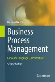 Hardcover Business Process Management: Concepts, Languages, Architectures Book