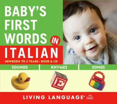 Audio CD Baby's First Words in Italian: Newborn to 2 Years [With Lyric Sheet and Booklet] Book