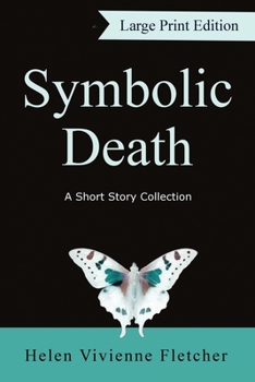 Paperback Symbolic Death: A Short Story Collection (Large Print) [Large Print] Book