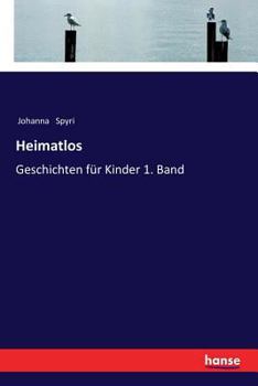 Paperback Heimatlos: Geschichten für Kinder 1. Band [German] Book