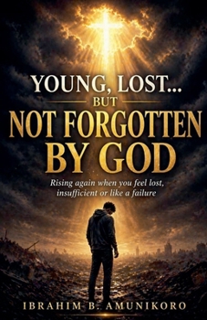 Young, Lost... But Not Forgotten By God