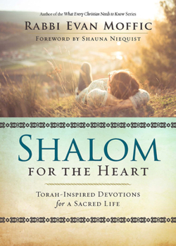 Paperback Shalom for the Heart: Torah-Inspired Devotions for a Sacred Life Book