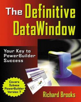 Paperback The Definitive Datawindow: Your Key to PowerBuilder Success [With CDROM] Book