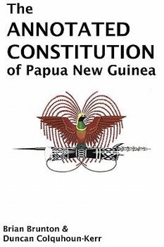 The annotated constitution of Papua New Guinea
