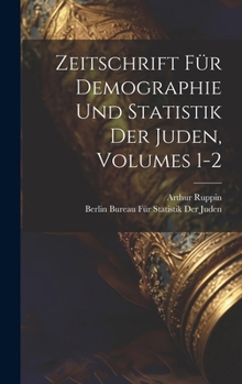 Hardcover Zeitschrift Für Demographie Und Statistik Der Juden, Volumes 1-2 [German] Book