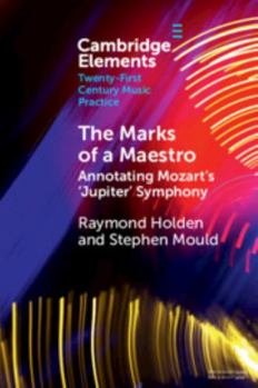 Paperback The Marks of a Maestro: Annotating Mozart's 'Jupiter' Symphony Book