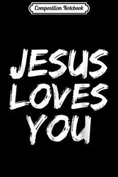 Composition Notebook: Jesus Loves You for Women Loving Christian Faith  Journal/Notebook Blank Lined Ruled 6x9 100 Pages
