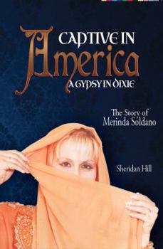 Paperback Captive In America: A Gypsy In Dixie Book