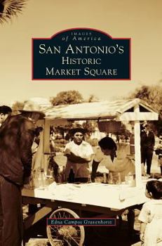 Hardcover San Antonio's Historic Market Square Book