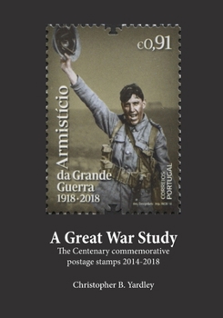 Paperback A Great War Study: The Centenary commemorative postage stamps 2014-2018 Book