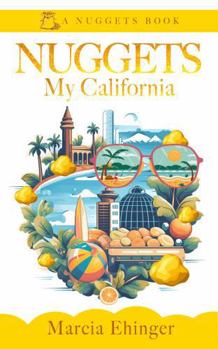 Paperback NUGGETS: My California Book