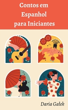 Paperback Contos em Espanhol para Iniciantes [Portuguese] Book