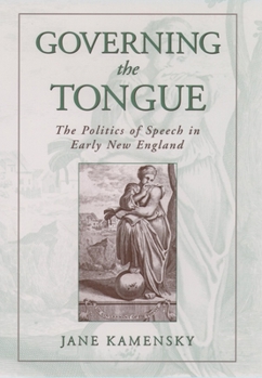 Paperback Governing the Tongue: The Politics of Speech in Early New England Book