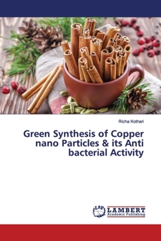 Paperback Green Synthesis of Copper nano Particles & its Anti bacterial Activity Book