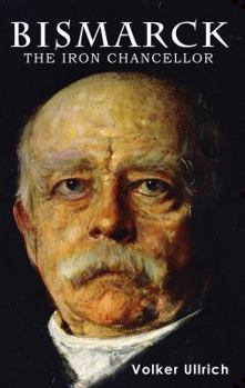 Paperback Bismarck: The Iron Chancellor Book
