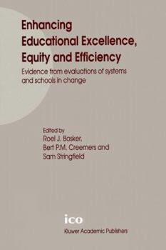 Hardcover Enhancing Educational Excellence, Equity and Efficiency: Evidence from Evaluations of Systems and Schools in Change Book