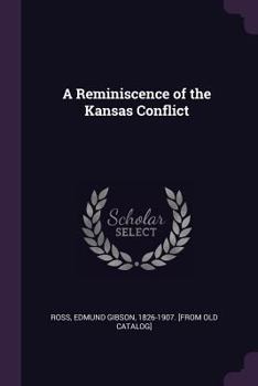Paperback A Reminiscence of the Kansas Conflict Book