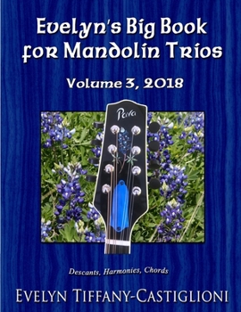 Paperback Evelyn's Big Book for Mandolins 2018, Vol. 3: Collection No. 3 of Trios for Treble Instruments Book