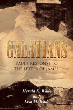 Paperback Galatians; Paul's Response To The Letter of James Book