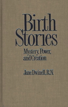 Paperback Birth Stories: Mystery, Power, and Creation Book