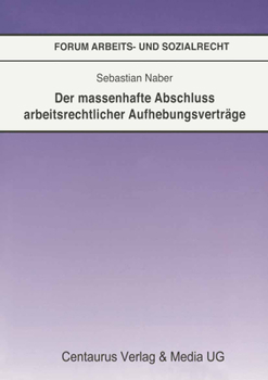 Paperback Der Massenhafte Abschluß Arbeitsrechtlicher Aufhebungsverträge [German] Book