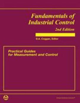 Hardcover Fundamentals Of Industrial Control: Practical Guides For Measurement And Control Book