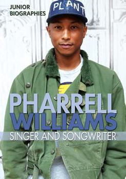 Pharrell Williams: Singer and Songwriter - Book  of the Junior Biographies