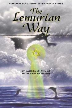 Paperback The Lemurian Way : Remembering Your Essential Nature Book