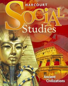 Hardcover Harcourt Social Studies: Student Edition Grade 7 Ancient Civilizations 2010 Book