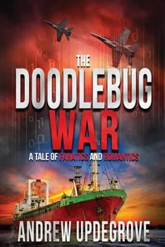 Paperback The Doodlebug War: a Tale of Fanatics and Romantics Book