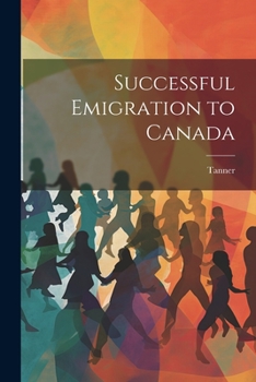 Paperback Successful Emigration to Canada Book