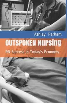 Paperback OUTSPOKEN Nursing: RN Success in Today's Economy Book